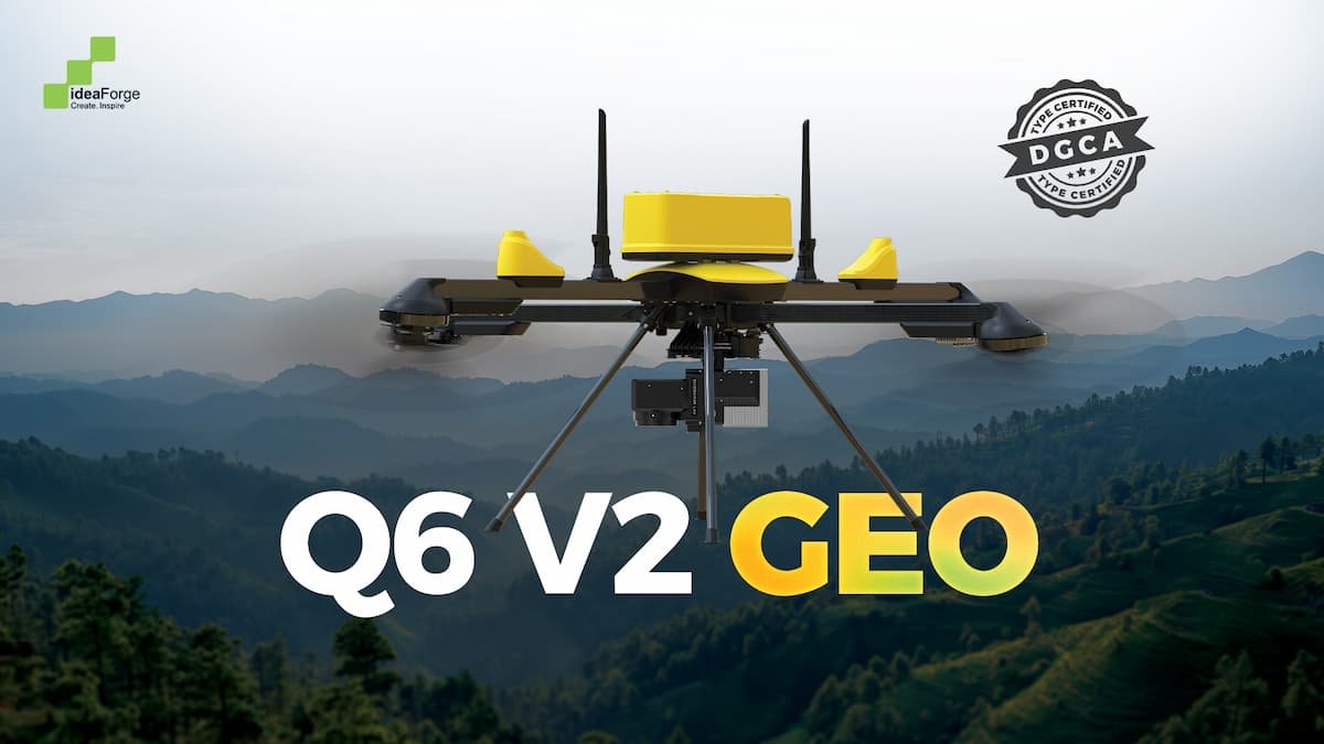ideaForge’s Q6 V2 GEO Receives DGCA Type Certification for Enterprise ...